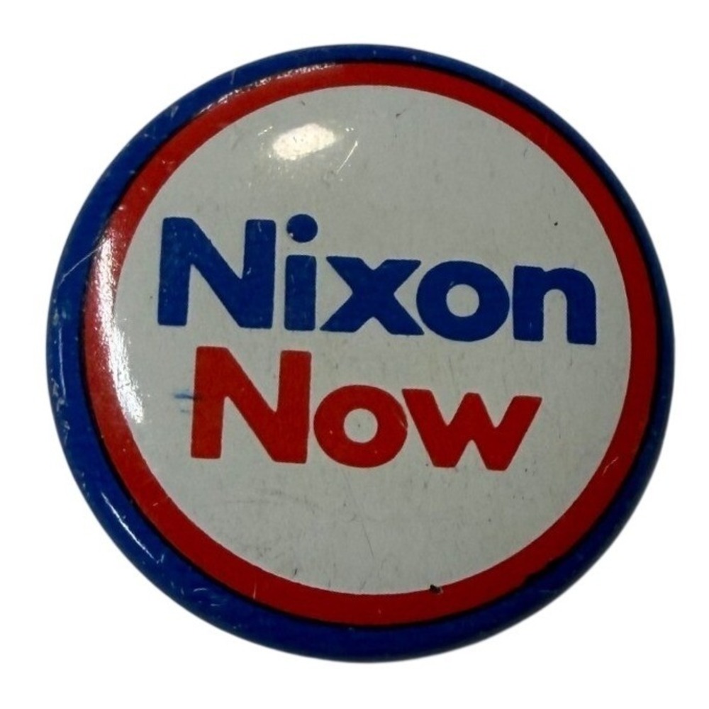 Vintage Nixon Now 1972 Presidential Campaign Button Pin Political Memorabilia